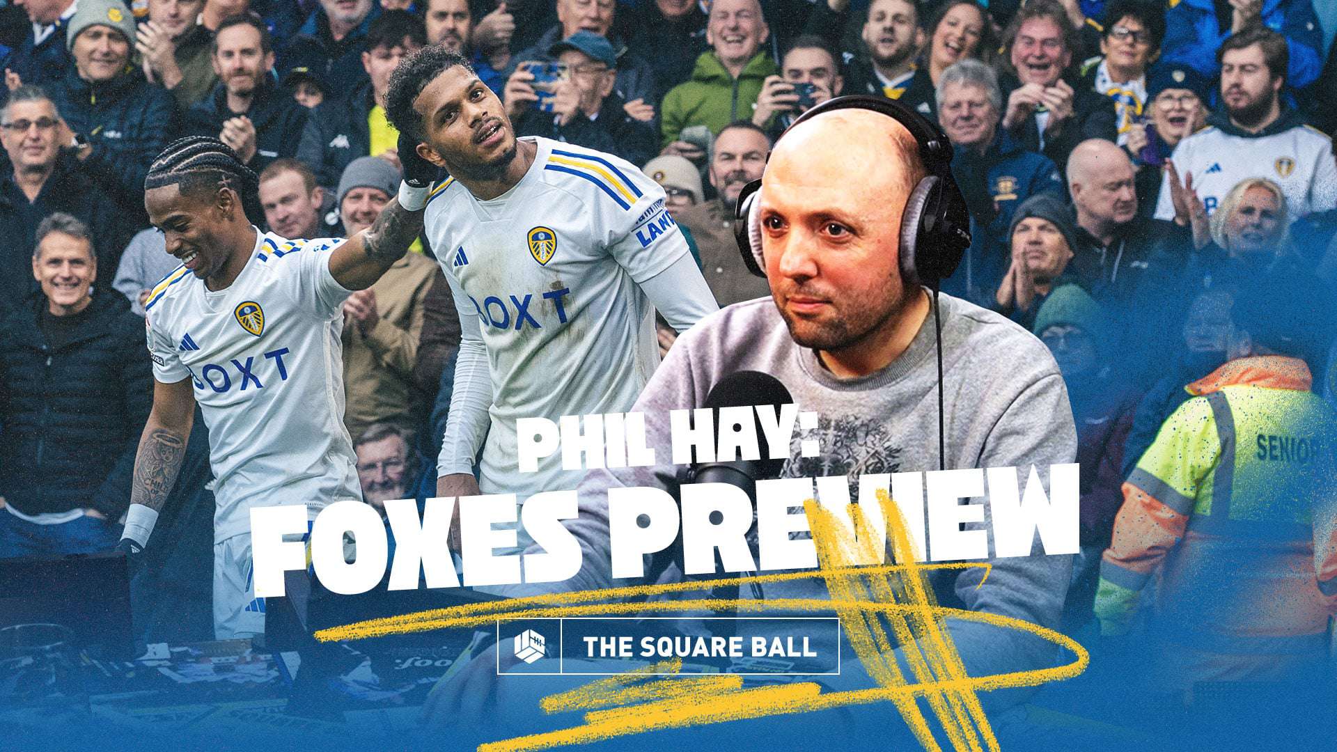 Watch Phil Hay previews the Leicester City clash • The Square Ball