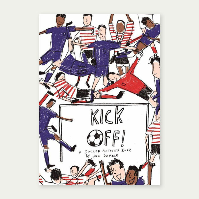 The cover of Kick Off! a kids activity book by Joe Gamble