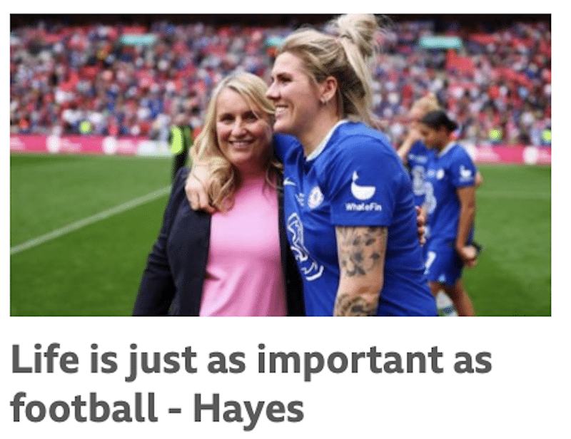 A BBC Sport headline of Emma Hayes saying that life is as important as football.