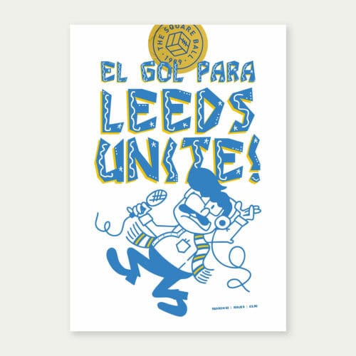 Cover art for The Square Ball by Josh Parkin showing a cartoon of a South American commentator and the text, 'El Gol Para Leeds Unite!'