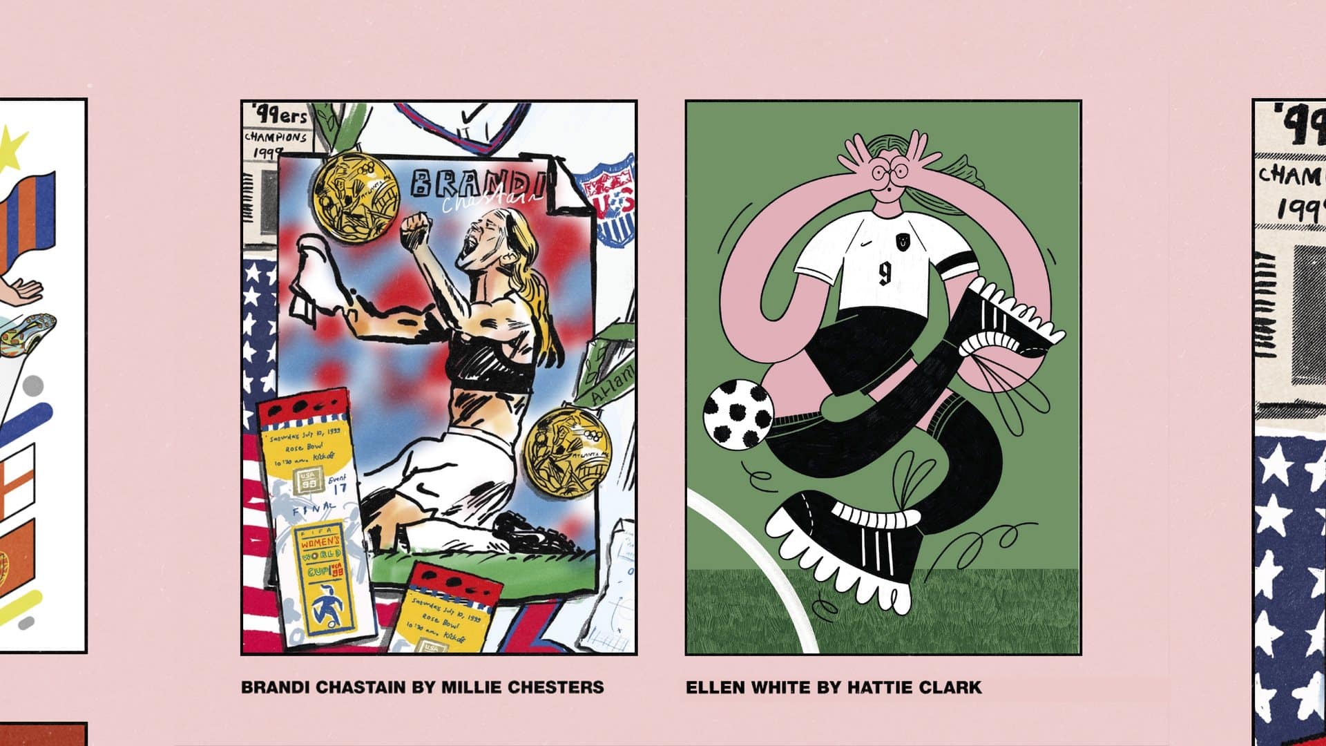 Illustrations from the Forward Play exhibition featuring Brandi Chastain by Mille Chesters and Ellen White by Hattie Clark