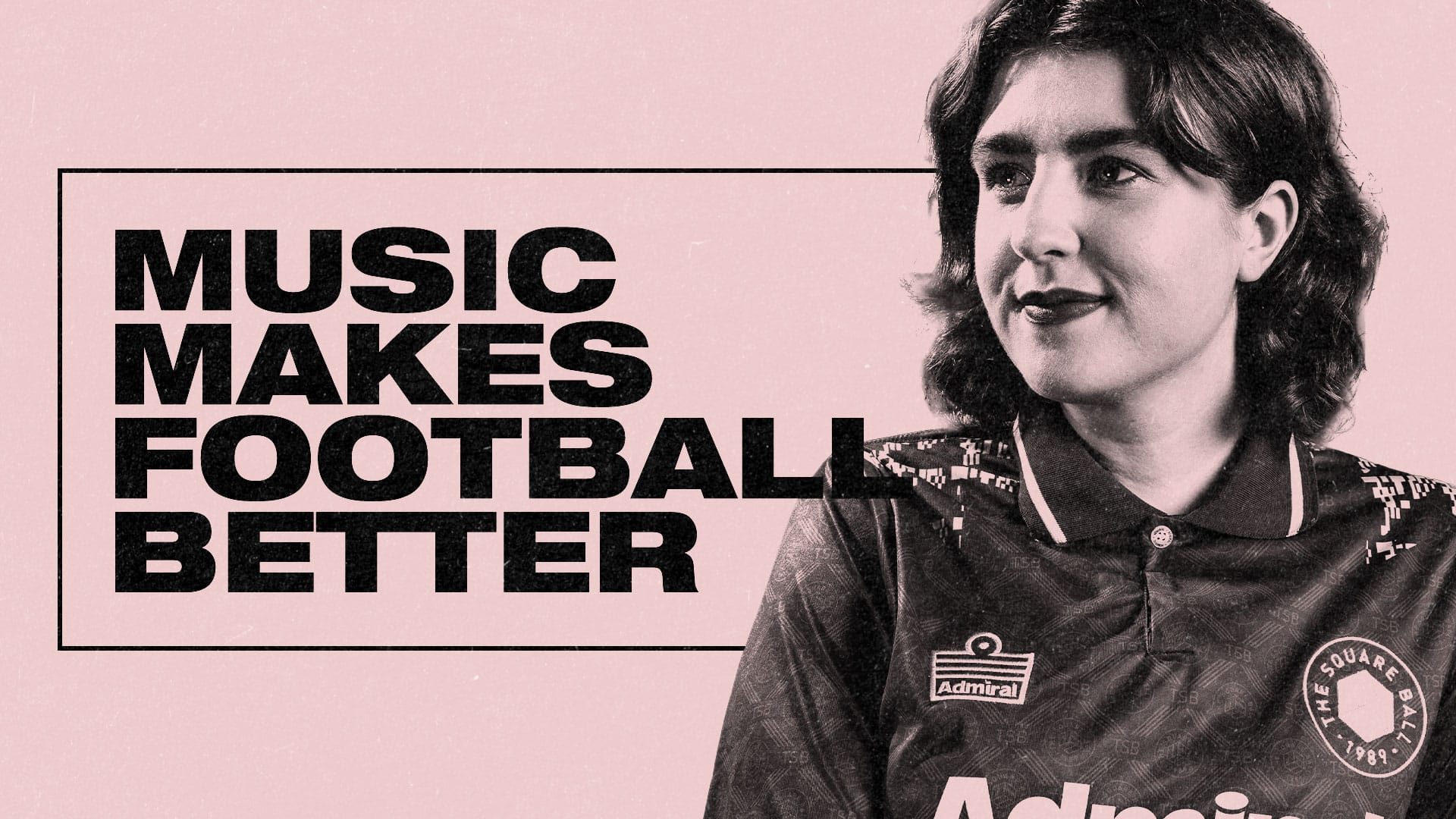 A photograph of Emily Pilbeam on a pale pink background, with the words 'Music Makes Football Better', because it does
