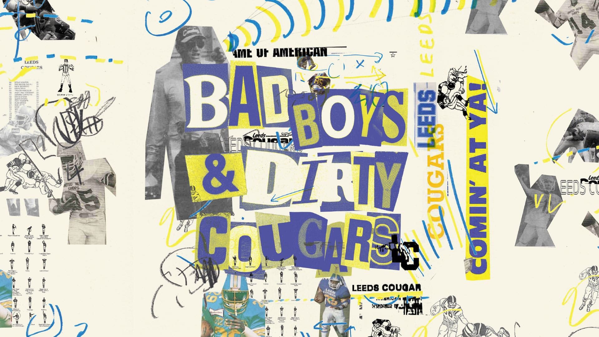 A scrapbook style collage of images of Leeds Cougars American football players, with the headline 'Bad Boys and Dirty Cougars' and the slogan 'Comin' at ya!'