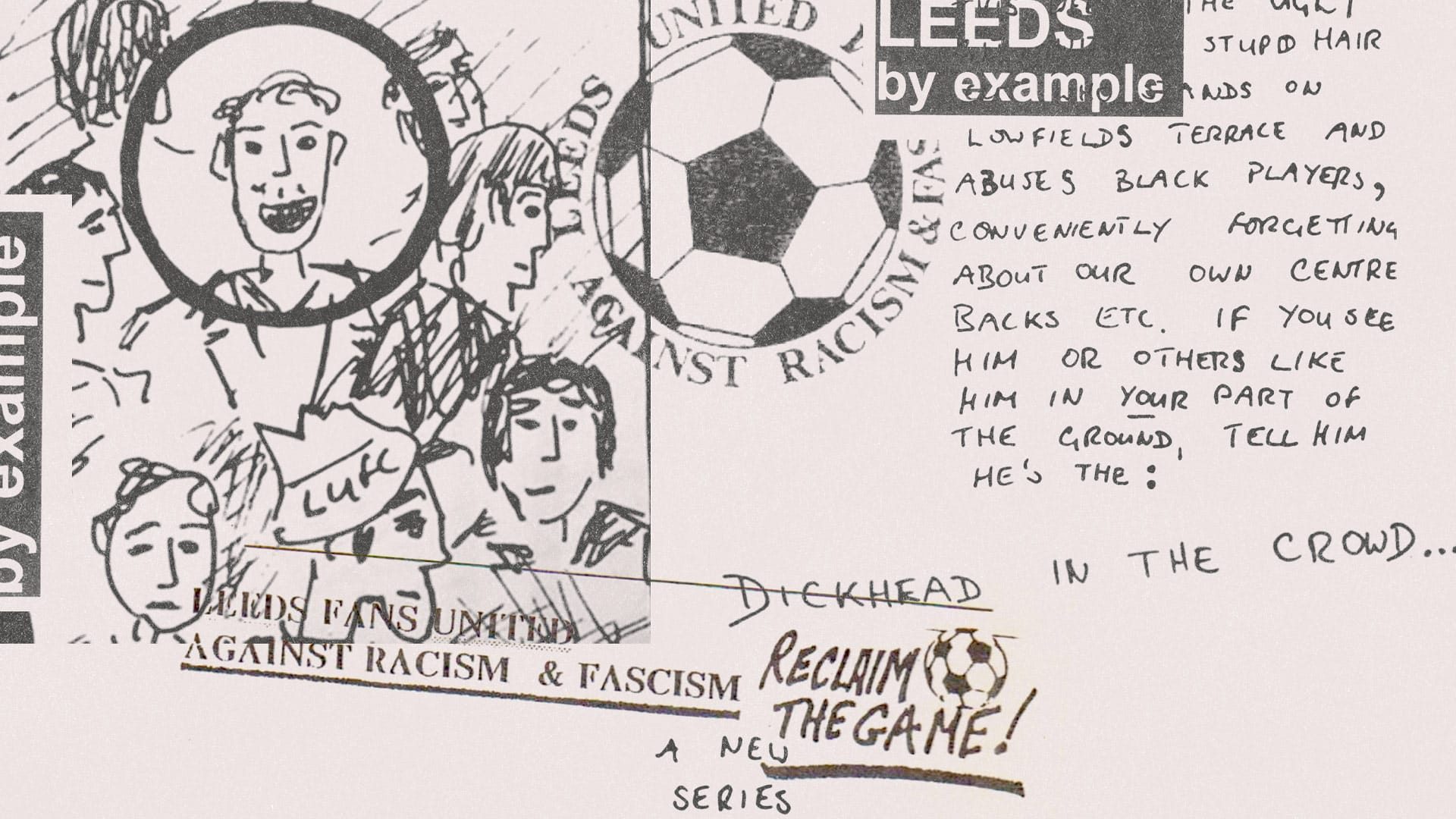 A collage of cartoons from the Leeds United Fans Against Racism and Fascism fanzine Marching Altogether, including a drawing of fans pointing out the 'dickhead in the crowd'