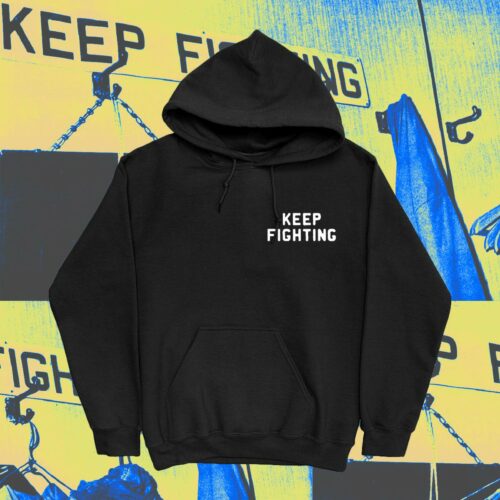 Keep Fighting hoodie